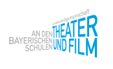 LAG Theater und Film an den Bayerischen Schulen